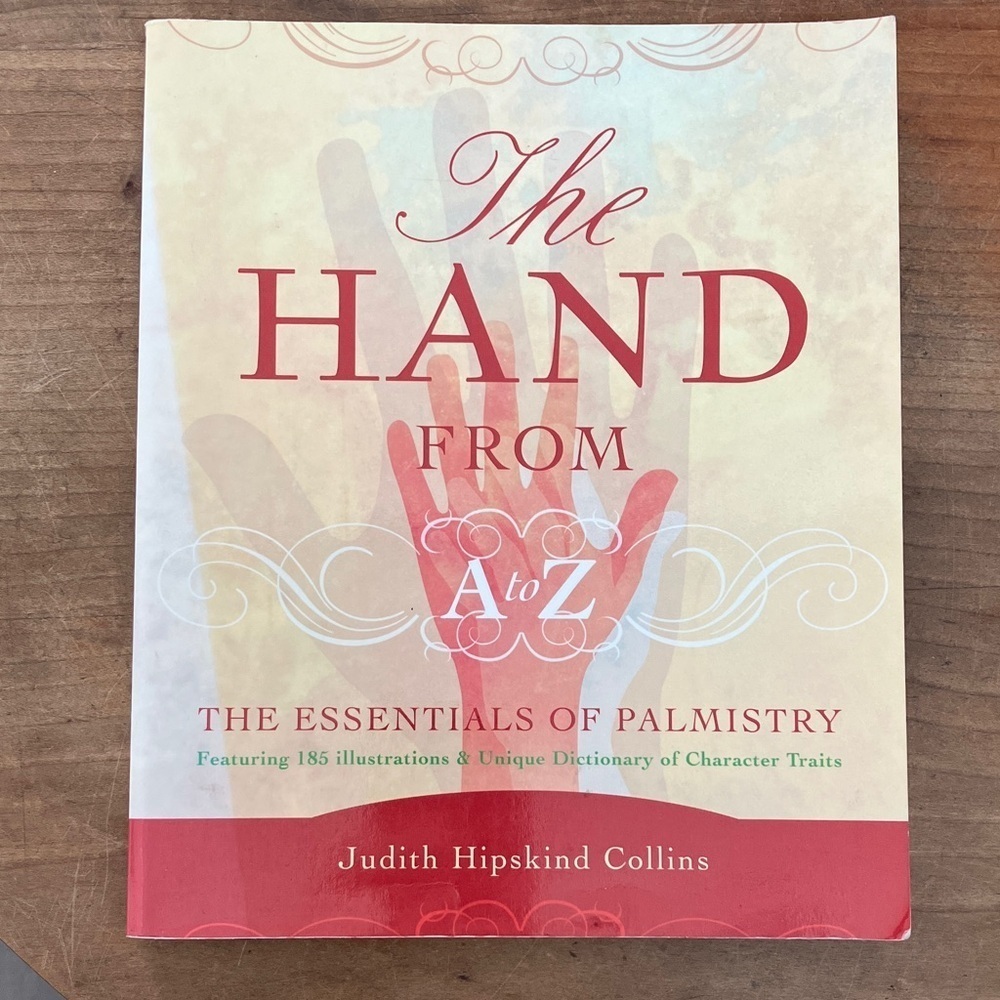 The Hand from A to Z: The Essentials of Palmistry Book - Judith Hipskind Collins
